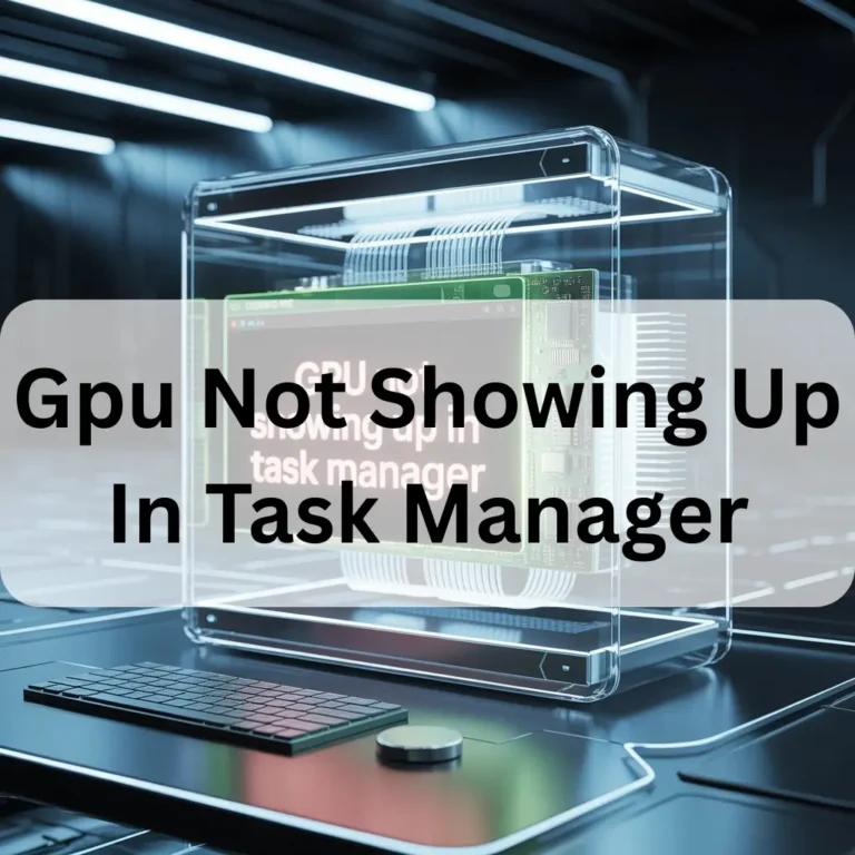 Gpu Not Showing Up In Task Manager